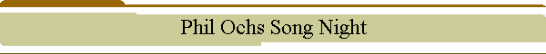 Phil Ochs Song Night